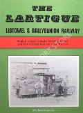 Book cover of The Lartigue - Listowel & Ballybunion Railway by GUERIN, Michael